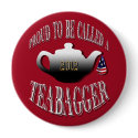 "PROUD TO BE CALLED A TEABAGGER" buttons