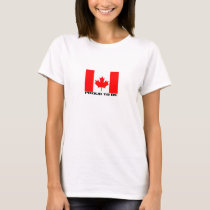 Proud to be Canadian t-shirts by burntright Proud to be Canadian t-shirts