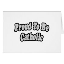 Proud To Be Catholic Cards