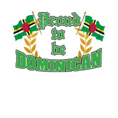 Proud to be Dominican Tee Shirts by afrocaribbean