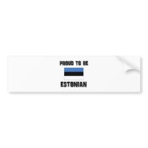 Proud To Be ESTONIAN bumper stickers by flagshirt Proud To Be ESTONIAN bumper stickers