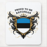 Proud to be Estonian Mousepads