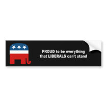 Proud to be everything that liberals can't stand bumper stickers by Politicaltshirts Proud to be everything that liberals can't stand bumper stickers