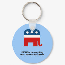 Proud to be everything that liberals can't stand keychains by Politicaltshirts Proud to be everything that liberals can't stand keychains