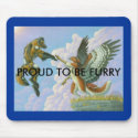 Proud to be furry mousepad