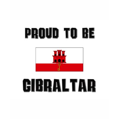 Proud To Be GIBRALTAR Tee Shirt by flagshirt