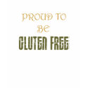 Proud to be Gluten Free T-Shirt