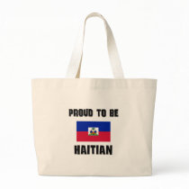 Proud To Be HAITIAN bags by flagshirt Proud To Be HAITIAN bags