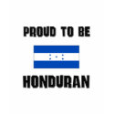 Proud To Be HONDURAN t-shirts by flagshirt Proud To Be HONDURAN t-shirts