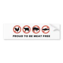 Proud to Be Meat Free Bumper Sticker bumper stickers by DareToWish Proud to Be Meat Free Bumper Sticker bumper stickers