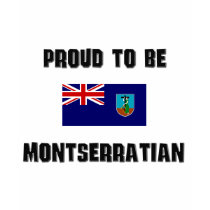 Proud To Be MONTSERRATIAN t-shirts by flagshirt Proud To Be MONTSERRATIAN t-shirts