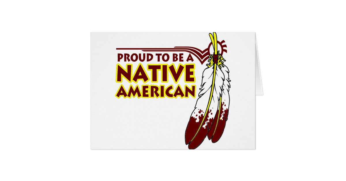 Proud To Be Native American Indian Card Zazzle