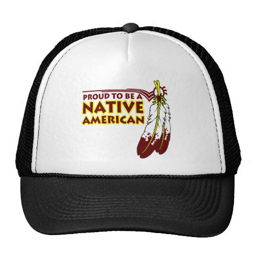 Proud To Be Native American Indian Trucker Hat
