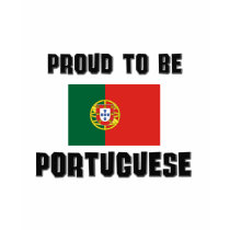 Proud To Be PORTUGUESE t-shirts by flagshirt Proud To Be PORTUGUESE t-shirts