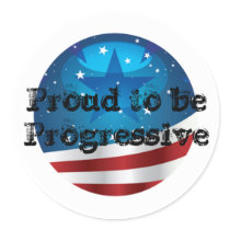 Proud to be Progressive stickers by uncajoe Proud to be Progressive stickers