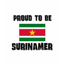 Proud To Be SURINAMER t-shirts by flagshirt Proud To Be SURINAMER t-shirts