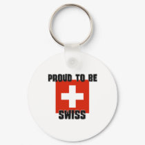 Proud To Be SWISS keychains by flagshirt Proud To Be SWISS keychains