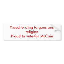Proud to cling to guns and religion bumper stickers by donnart Proud to cling to guns and religion bumper stickers