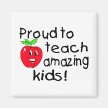 Proud To Teach Amazing Kids (Apple) Refrigerator Magnet