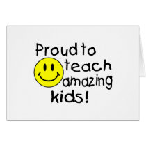 Proud To Teach Amazing Kids! Greeting Cards