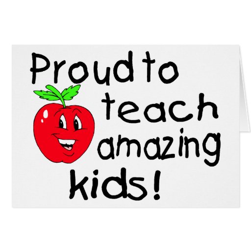 Proud To Teach Amazing Kids! Greeting Card