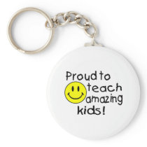 Proud To Teach Amazing Kids! Key Chains