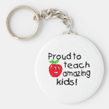 Proud To Teach Amazing Kids! Keychain