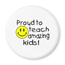 Proud To Teach Amazing Kids Magnets