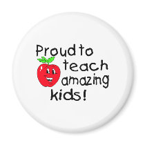 Proud To Teach Amazing Kids! Fridge Magnets