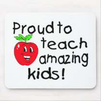 Proud To Teach Amazing Kids! Mouse Mats