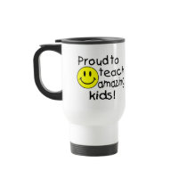 Proud To Teach Amazing Kids Mug