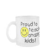 Proud To Teach Amazing Kids Mugs