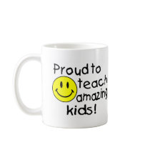 Proud To Teach Amazing Kids! Coffee Mug