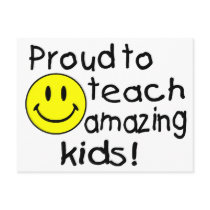 Proud To Teach Amazing Kids! Postcard