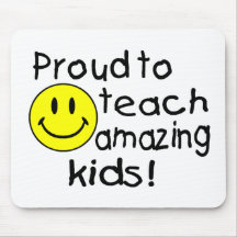 Proud To Teach Amazing Kids (Smiley) Mouse Pads