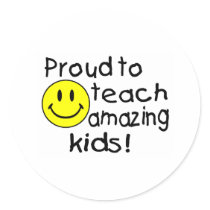 Proud To Teach Amazing Kids! Round Stickers