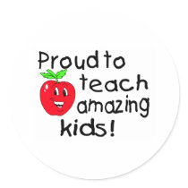 Proud To Teach Amazing Kids! Round Stickers