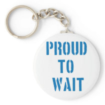 Proud To Wait Key Chain