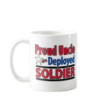 Proud Uncle of a Deployed Soldier Mug