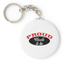 Proud Uncle to Be Keychain