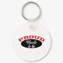 Proud Uncle to Be keychains