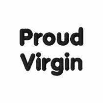 Proud Virgin Embroidered Shirt embroidered shirts