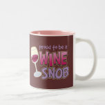 Proud Wine Snob Coffee Mug