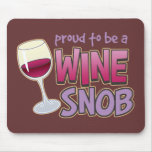 Proud Wine Snob Mouse Pads