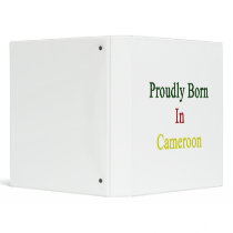 Proudly Born In Cameroon 3 Ring Binder