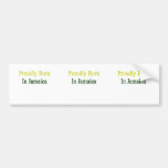 Proudly Born In Jamaica Bumper Sticker