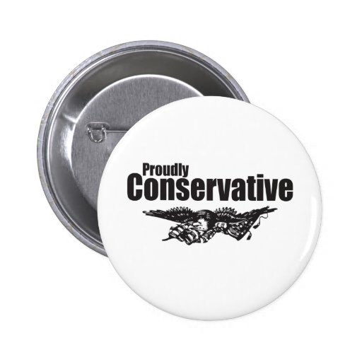 Proudly Conservative with Eagle Pinback Buttons
