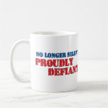 Proudly Defiant 2 Coffee Mugs