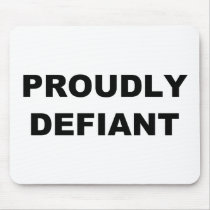 Proudly Defiant Mouse Pads