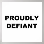 Proudly Defiant Posters